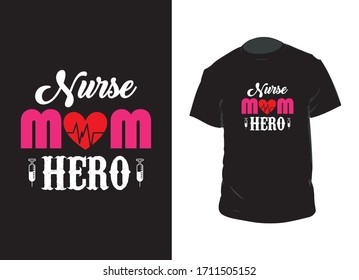 "Nurse Mom Hero" typography vector t-shirt design