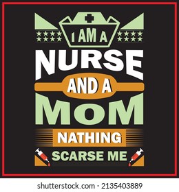 I am a nurse and a mom T shirt design