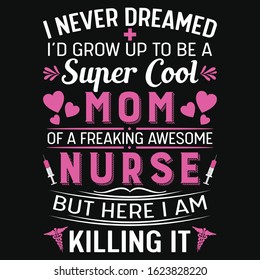 Nurse and mom t-shirt design.