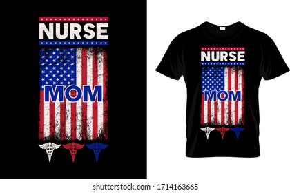 Nurse Mom-Nurse. USA Flag T-Shirt Design template vector.