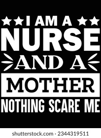 I am a nurse and a mother nothing scare me EPS file for cutting machine. You can edit and print this vector art with EPS editor.