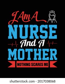 I am a nurse and a mother t-shirt template