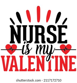 Nurse Is my Valentine Design