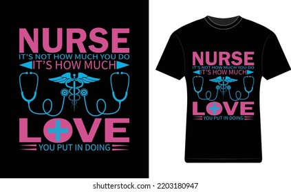 Nurse it's not how much T-shirt Design