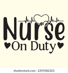 Nurse on Duty t shirt design, vector file 