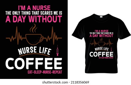 I'm a Nurse The Only Thing-Vector graphic, typographic , vintage, label, badge, logo, icon or t-shirt