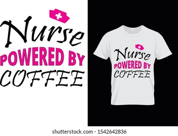 Nurse Powered By Coffee .