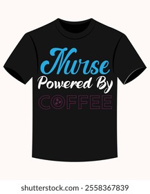 Nurse Powered By Coffee Funny Boy Nurse T-shirt for Print on Demand Business and Printing Industry.