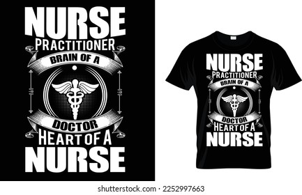 Nurse practitioner brain of a doctor heart of a nurse,,,,, Nursing T-Shirt design