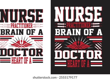 Nurse practitioner brain of a doctor heart of a