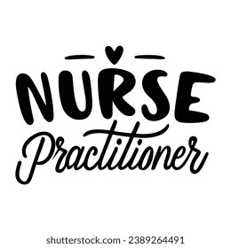 Nurse Practitioner Design , NP Nurse , Nurse Appreciation quote