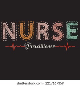 Nurse practitioner design, registered nurse vector, vintage nurse typographic design, sister design. Template for poster, print for t-shirt ,pin,logo,badge, illustration,clip art, sticker