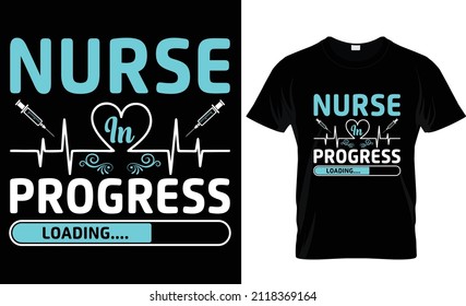 Nurse In Progress Loading- Nurse t-shirt, nursing t-shirt Design