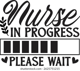 Nurse in progress please with