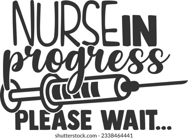 Nurse In Progress Please Wait - Nurse Design