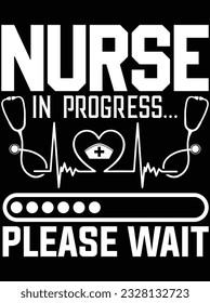 Nurse in progress please wait vector art design, eps file. design file for t-shirt. SVG, EPS cuttable design file