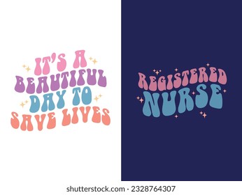 nurse quote retro design for t-shirts, tote bags, cards, frame artwork, phone cases, mugs, tumblers, prints, etc 