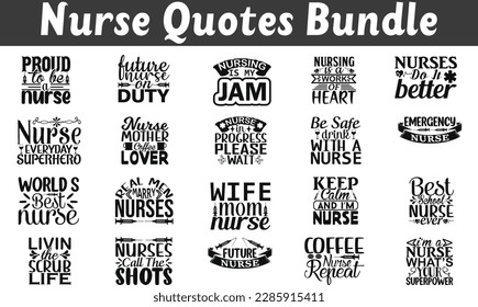 Nurse Quotes Bundle, Nurse Quotes bundle Nursing, Nurse SVG t-shirt. Nurse T-shirt design. svg