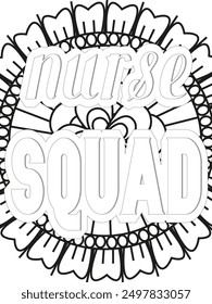 Nurse Quotes Flower Coloring Page Beautiful black and white illustration for adult coloring book