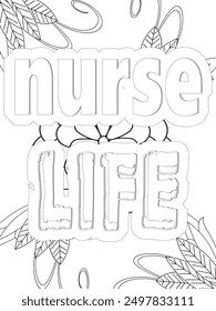 Nurse Quotes Flower Coloring Page Beautiful black and white illustration for adult coloring book