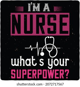 Nurse quotes typography t-shirt design, for print on demand, vector illustrations