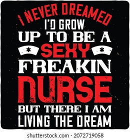 Nurse quotes typography t-shirt design, for print on demand, vector illustrations