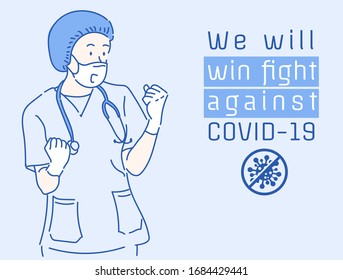 Nurse raised her fist with confidence. Message "We will win fight against COVID-19". Virus protection concept idea. Hand drawn in thin line style, vector illustration.