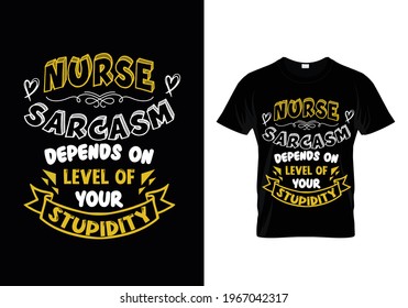 nurse sarcasm depends on level of your stupidity