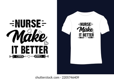 Nurse saying and quote vector t-shirt design. Suitable for tote bags, stickers, mugs, hats, and merchandise	