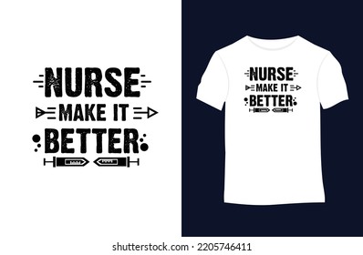 Nurse saying and quote vector t-shirt design. Suitable for tote bags, stickers, mugs, hats, and merchandise	