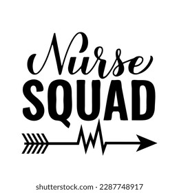Nurse squad calligraphy hand lettering isolated on white. Nurse quote. Vector template for typography poster, banner, greeting card, flyer, sticker, etc.