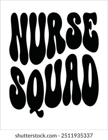 NURSE SQUAD Trendy Retro Nurse Bundle, Funny Nurse Shirt, Nurse wavy text, Stethoscope, Nursing