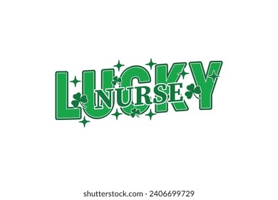 Nurse St Patrick's Day EPS T-shirt Design, diseño de camisetas St Patrick's Day, diseño divertido de letras inspiracionales para afiches en el Día de San Patricio