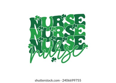 Nurse St Patrick's Day EPS T-shirt Design, diseño de camisetas St Patrick's Day, diseño divertido de letras inspiracionales para afiches en el Día de San Patricio