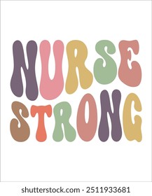 NURSE STRONG Trendy Retro Nurse Bundle, Funny Nurse Shirt, Nurse wavy text, Stethoscope, Nursing