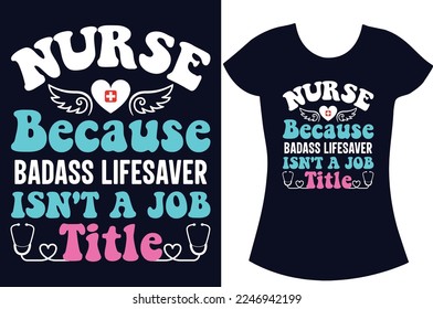 Nurse SVG typography t shirt design.Nurse shirt design, Retired-nurse and school nurse t shirt gift design.