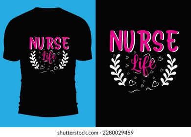 Nurse T shirt design. Nurse life design.