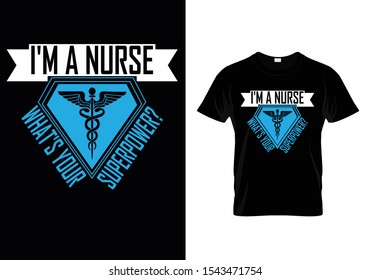 I'm A Nurse ... Nurse T shirt Design Template