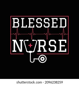 Nurse t shirts design, Vector graphic, typographic poster or t-shirt.