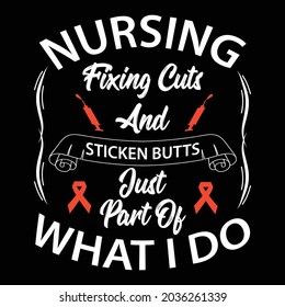 Nurse t shirts design,Vector graphic, typographic poster or t-shirt.