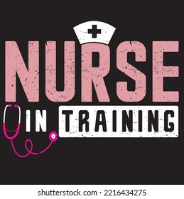 Nurse in training design, registered training nurse vector, vintage nurse typographic design, sister design. Template for poster, print for t-shirt ,pin,logo,badge, illustration,clip art, sticker