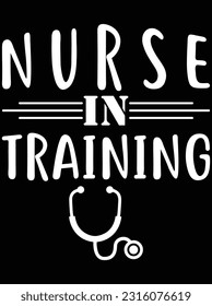 Nurse in training vector art design, eps file. design file for t-shirt. SVG, EPS cuttable design file