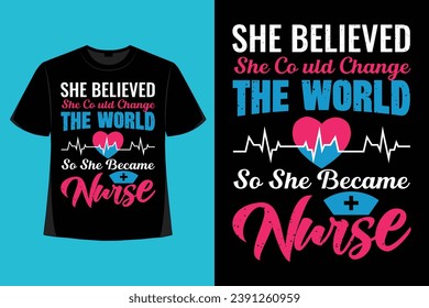 Nurse T-shirt Design, Nursing Quotes T-Shirt Design, Nurse Superhero, Nurse Heart, Nurse Life