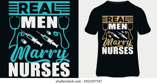 Nurse T-Shirt design template, Vintage nurse emblems, and nurse quote design. Real men marry nurses.