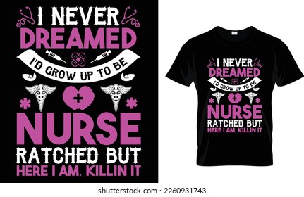 Nurse t-shirt design, Vector, graphic, 
typographic, poster, Bundle, Nursing, Nurses, practitioner, coronavirus, doctor,  Medical, SVG, typography, Practical, 
school, Stethoscope, syringe,  Women, 