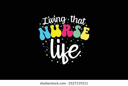 Nurse Typography T-shirt Design Vector Graphic Template