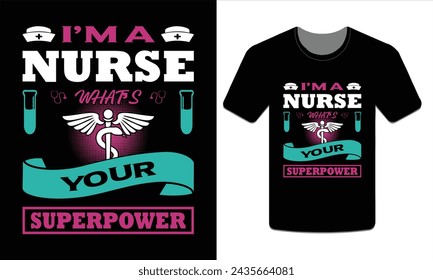 I'm a nurse what's your superpower t-shirt vector Art