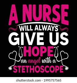 A Nurse will always give us hope an angel with a stethoscope