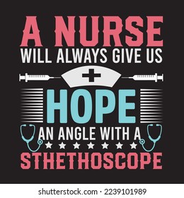 a nurse will always give us hope an angle with a sthethoscope t-shirt