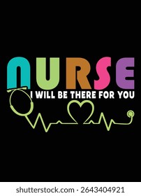 Nurse, I will Be There For You Gift For RN